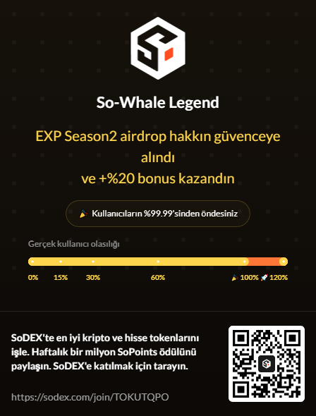 🔥SoDEX'te en iyi kripto ve hisse tokenlarını işle. Haftalık bir milyon SoPoints ödülünü paylaşın. SoDEX'e katılmak için tıklayın.
 sodex.com/join/TOKUTQPO