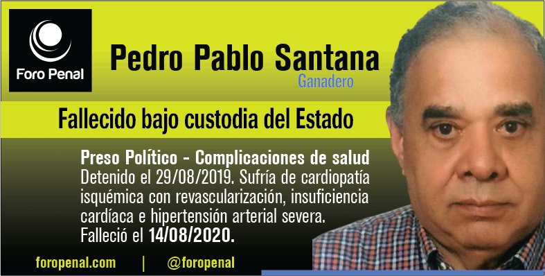 ForoPenal's tweet photo. #InMemoriam Hoy recordamos al preso político 𝗣𝗲𝗱𝗿𝗼 𝗣𝗮𝗯𝗹𝗼 𝗱𝗲 𝗦𝗮𝗻 𝗟𝘂𝗶𝘀 𝗦𝗮𝗻𝘁𝗮𝗻𝗮 𝗖𝗮𝗿𝘃𝗮𝗹𝗹𝗼. 

La noche del jueves 29 de agosto de 2019 funcionarios de la División General de contrainteligencia Militar detuvieron en su casa al señor 𝗣𝗲𝗱𝗿𝗼 𝗣𝗮𝗯𝗹𝗼 𝗦𝗮𝗻𝘁𝗮𝗻𝗮, ganadero de 77 años, por estar supuestamente involucrado en planes terroristas, luego de estar en la sede del DGCIM en Boleita, pasó a estar en arresto domiciliario.

El señor Pedro Santana  sufría de cardiopatía isquémica con revascularización, insuficiencia cardíaca, hipertensión arterial severa, arritmia cardíaca, fibrilación auricular, retinopatía isquémica, cáncer de próstata, diabetes e insuficiencia renal, 𝗳𝗮𝗹𝗹𝗲𝗰𝗶ó 𝗯𝗮𝗷𝗼 𝗰𝘂𝘀𝘁𝗼𝗱𝗶𝗮 𝗱𝗲𝗹 𝗲𝘀𝘁𝗮𝗱𝗼 el 14 de agosto de 2020.

@cronicauno
@albertorodnews

No lo olvidemos