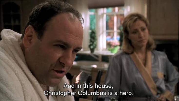 without Columbus we Sundanese wouldnt have Sambel Goang™, 

"Brought us Chili pepper ish what he did, He wash a brave Italian explorer, and in this housh, Chrishtofha Columbush is a hero, end of shtowy"