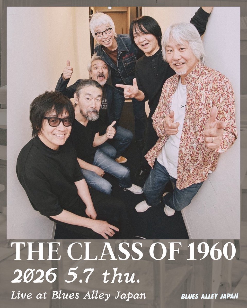 🎼新規公演🎼

2026 5.7(thu)

THE CLASS OF 1960

開場18：00　開演19：00×2st

■Ticket販売
●BAJ Club会員先行予約：
 2月24日(Tue)12:00～
●一般予約：
 3月4日(Wed)14:00～

詳細はBAJwebsite↪︎ bluesalley.co.jp/schedule/live.…