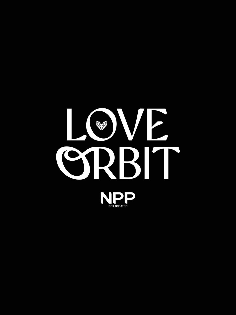 TWO FORCES, ONE DESTINY
THE NEW ERA BEGINS

WHO’S ENTERING 
THE LOVEORBIT ? 💜💫

#NPP_LOVEORBIT
#NPPBOX
#COCREATEDWITHNPPBOX