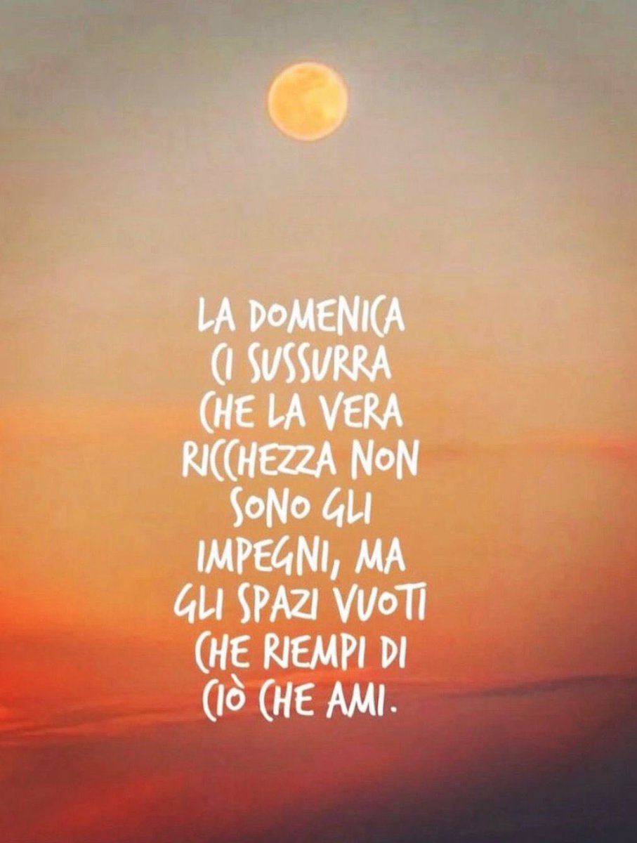 Buongiorno a voi , buona domenica