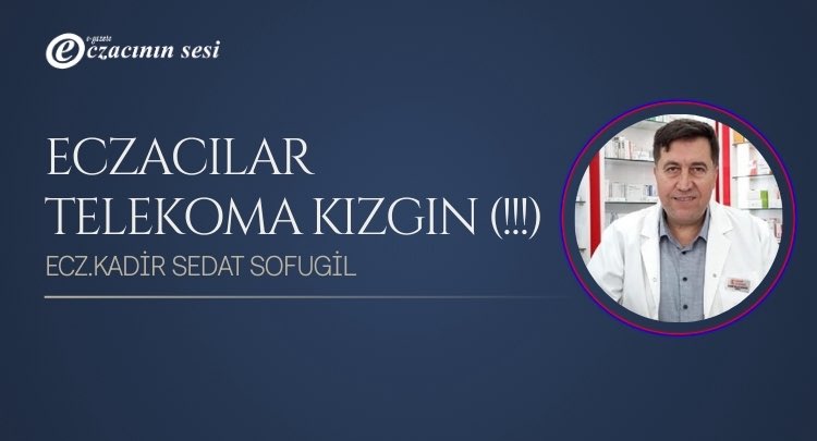 eczacinin_sesi's tweet photo. “Eczacılar Telekoma Kızgın(!!!)” 
Ecz. Kadir Sedat SOFUGİL, Ters Köşe'de yazdı.
https://t.co/sNiZHUusJi 

_
#Eczacı #EczacıVarsaSağlıkVar #Eczane #İlaç https://t.co/HzwZCBszyg