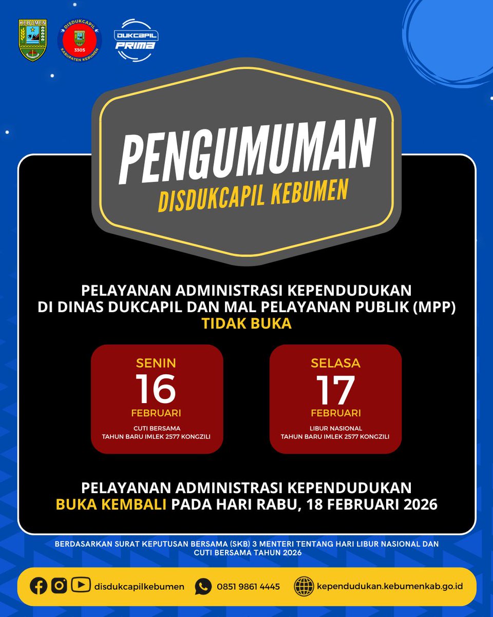Hallo Sobat Dukcapil...  

Pengumuman Pelayanan Adminduk 
Senin, 16 Februari 2026 &amp;Selasa, 17 Februari 2026 LIBUR.

Pelayanan Adminduk BUKA kembali pada Hari 
Rabu, 18 Februari 2026.

#dukcapilprima