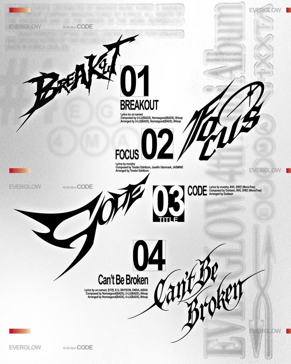 EVERGLOW 4th Mini Album 【CODE】

Track List

🗝️ 2026.03.03 18:00 (KST)

#EVERGLOW #에버글로우
#CODE #EVERGLOW_CODE