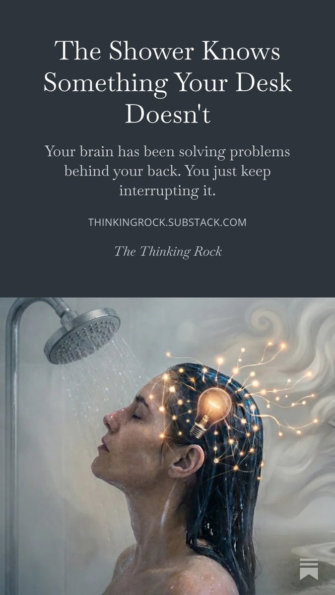 Your brain has a creative department. It only opens when you stop working. 

I wrote about the neuroscience of why your best ideas show up in the shower and never at your desk, and why the most productive thing you'll do today looks like doing nothing.
open.substack.com/pub/thinkingro…
