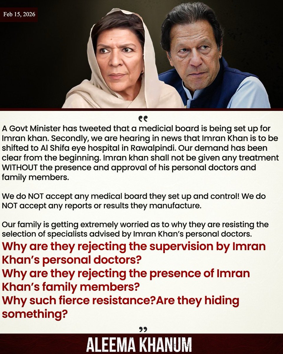 Serious concerns over Imran Khan’s health. The family says a medical board is being formed without his personal doctors or family present, and a possible transfer to Al-Shifa Eye Hospital is being discussed. They reject any board or report without independent oversight and are