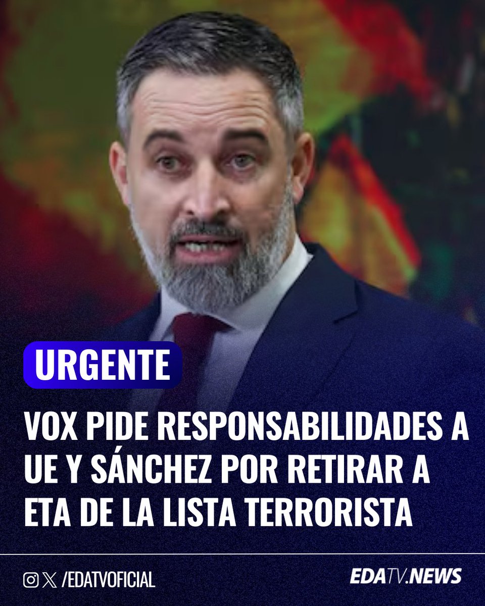 ‼️🇪🇸🇪🇺 | VOX exige explicaciones y responsabilidades al Consejo de la UE y al Gobierno de Sánchez por la desaparición de ETA del listado de organizaciones terroristas de la Unión Europea.