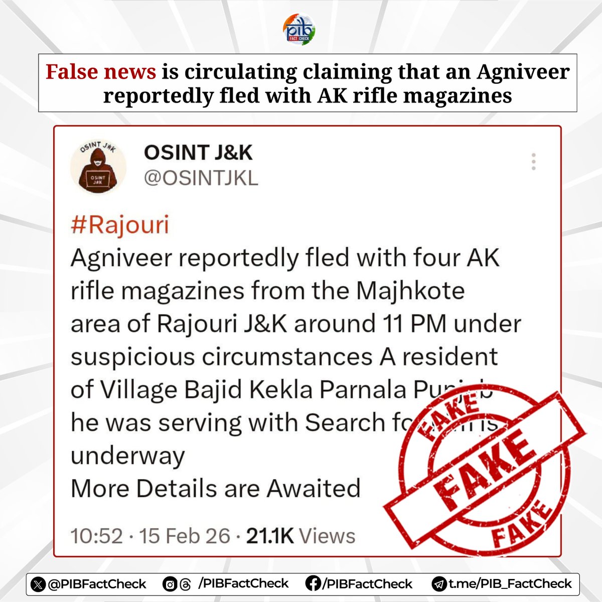 Social media posts claim that an Agniveer fled from Rajouri, Jammu &amp; Kashmir, carrying four AK rifle magazines, and that a search operation is underway.

#PIBFactCheck:

❌ This claim is #fake. No such incident has occurred.

❌ No magazines are missing.

✅ Please avoid sharing
