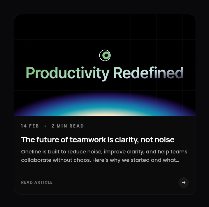 The future of teamwork isn’t more tools.

It’s more clarity.

We shared our thinking behind Oneline.
Read it here: oneline.live/blog/the-futur…