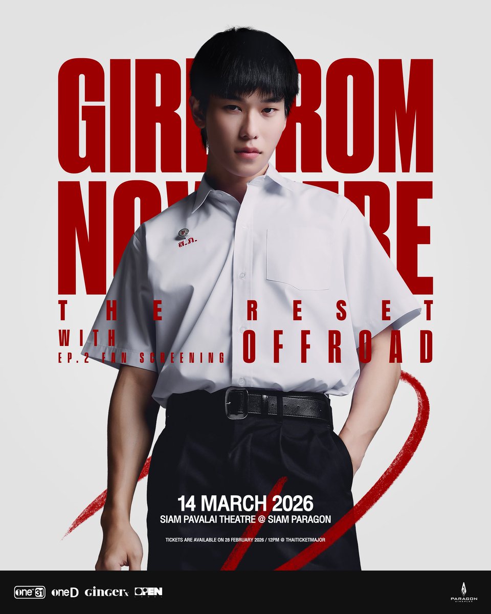 OPENLABEL_TH's tweet image. GIRL FROM NOWHERE THE RESET 
WITH OFFROAD [EP.2 FAN SCREENING]

14 MARCH 2026 • SIAM PAVALAI THEATRE

TICKETS ARE AVAILABLE ON 
28 FEBRUARY 2026 • 12 PM
THAITICKETMAJOR

#GirlFromNowhereTheReset
#เด็กใหม่TheReset
#OffroadKTP #ออฟโรด 
#OPENLABEL
