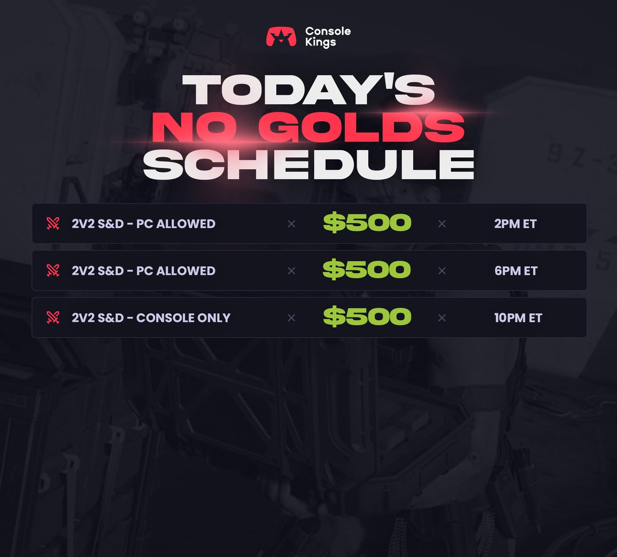 ConsoleKings's tweet photo. Today's BO7 No Golds Tournament Schedule⚡

❌No Gold Trophies🏆
💰$1,500 in Prizes
⏰Starting at 2PM ET

Disclaimer: All Tournaments are Guaranteed Prizes &amp; 100% Payout

Signup at 
https://t.co/FSi4E9NCnR https://t.co/riO6EqMsUl