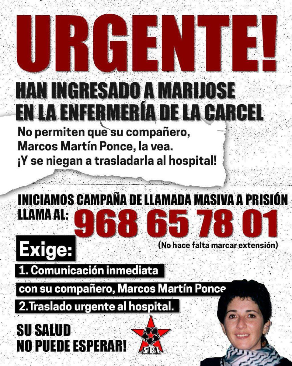 ¡URGENTE!

La situación de María José Baños es crítica y ha sido trasladada a la enfermería de la prisión. Exigimos que se le de un tratamiento adecuado en el hospital.

Solidarízate llamando a la cárcel. ¡Impidamos otro crimen de estado!