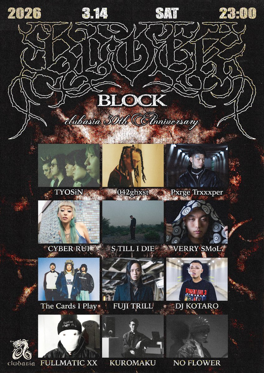 neveralone_viii's tweet photo. 2026.3.14 (SAT)｜23:00
𝐁𝐋𝐎𝐂𝐊 @clubasia_tokyo 
clubasia 30th Anniversary

■𝐌𝐀𝐈𝐍 𝐅𝐋𝐎𝐎𝐑
TYOSiN 
042ghxst 
Pxrge Trxxxper 
CYBER RUI
S TILL I DIE 
VERRY SMoL 
The Cards I Play 

FUJI TRILL
DJ KOTARO
FULLMATIC XX
KUROMAKU

■𝟐𝐅
NO FLOWER
ATSUKI
G4CH4
STORM
misa  nakamura
kyuuu 
yak

■𝟏𝐅 
YU-RI
Leisu
HIGH-TONE
ATAMI
KANT
$hirutaro
Ogdoad 

■𝐕𝐉
CUE KITAZAWA

■𝐂𝐀𝐌𝐄𝐑𝐀
SHOTARO
JET

🎟️𝐀𝐃𝐕 𝐓𝐈𝐂𝐊𝐄𝐓
https://t.co/Dskj7GeBRA