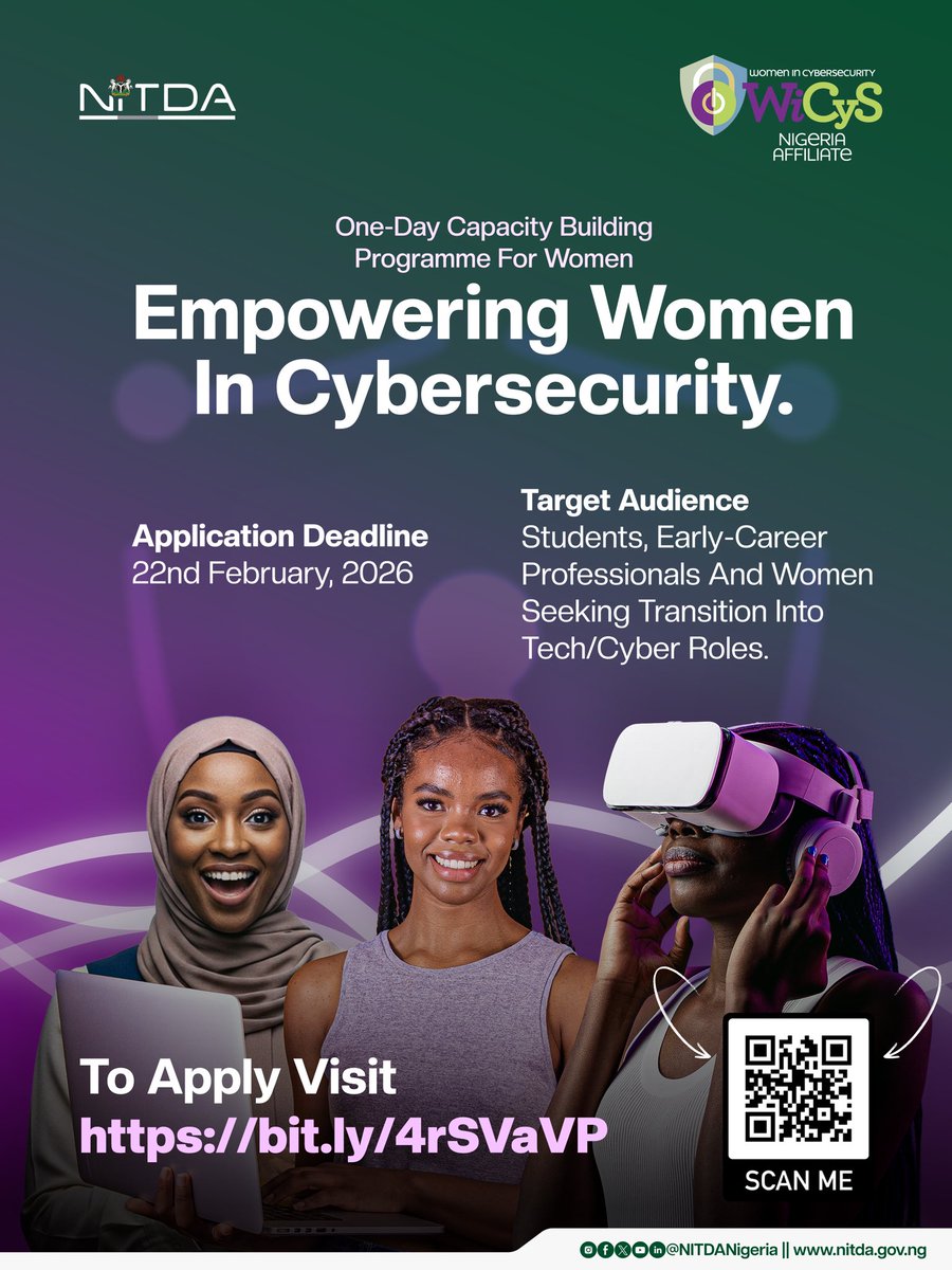 NITDANigeria's tweet photo. The future of cybersecurity is female—and the future starts now.

NITDA, in collaboration with Women in Cybersecurity (WiCyS) Nigeria Affiliate, is hosting a one-day capacity building programme designed to empower women with the knowledge, skills, and confidence to thrive in the cyber and tech ecosystem.

Whether you are a student, an early-career professional, or looking to transition into tech or cybersecurity, this is your opportunity to step into the digital future with purpose and competence.

Application closes on 22 February 2026.

Apply now via https://t.co/cSJBS1HuGj or scan the QR code and take your first bold step into cybersecurity.