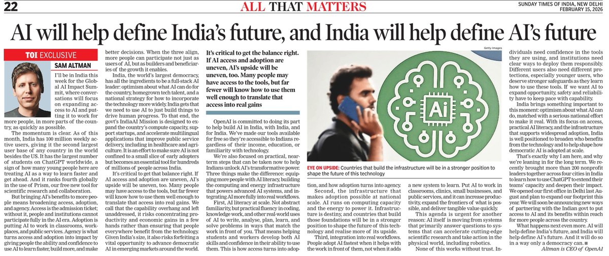 India will certainly be a co-shaper of AI's global story, in a way only a democracy can. OpenAI CEO, <a href="/sama/">Sam Altman</a>, writes in <a href="/timesofindia/">The Times Of India</a> ahead of the AI Impact Summit 2026. #AIImpactSummit2026 <a href="/narendramodi/">Narendra Modi</a> <a href="/PMOIndia/">PMO India</a> <a href="/GoI_MeitY/">Ministry of Electronics & IT</a> <a href="/UnivofDelhi/">University of Delhi</a> <a href="/AICTE_INDIA/">AICTE</a>
