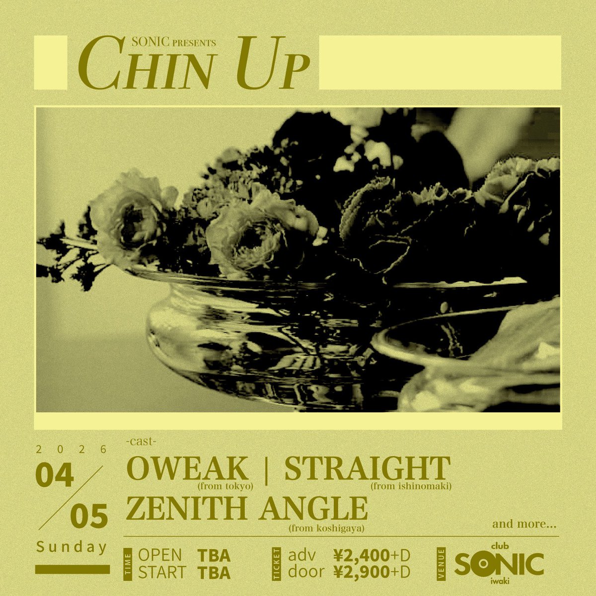 🔥New Info🔥
福島！いわき！

2026.4.5.Sun
@ いわきSONIC
SONIC presents
“CHIN UP”

-cast-
OWEAK
STRAIGHT
ZENITH ANGLE
and more…

open/startTBA
Ticket adv￥2,400+D

予約開始⬇️
oweak.com