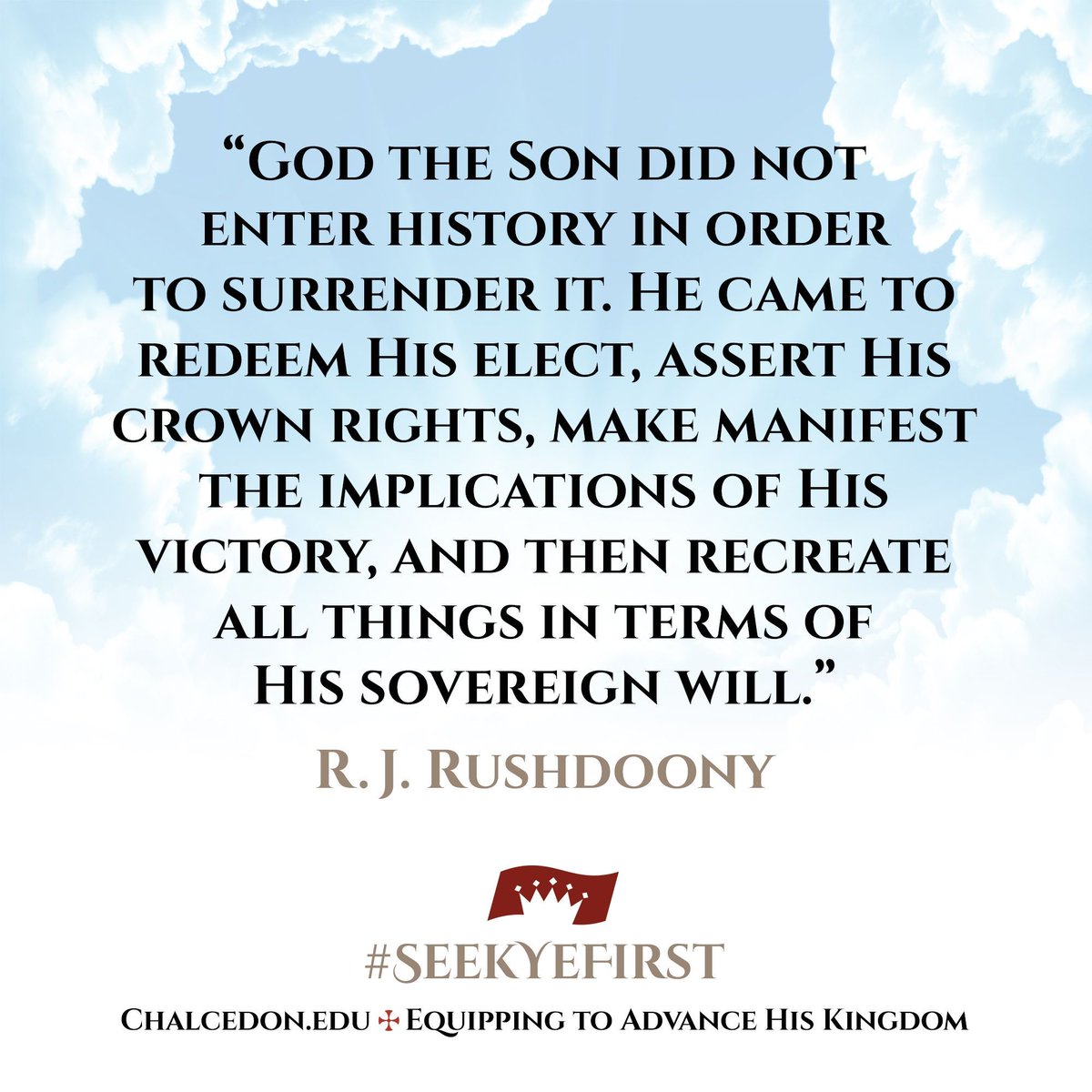 RJRushdoony's tweet photo. Christ our King will not surrender history. https://t.co/iomW9uPHhy