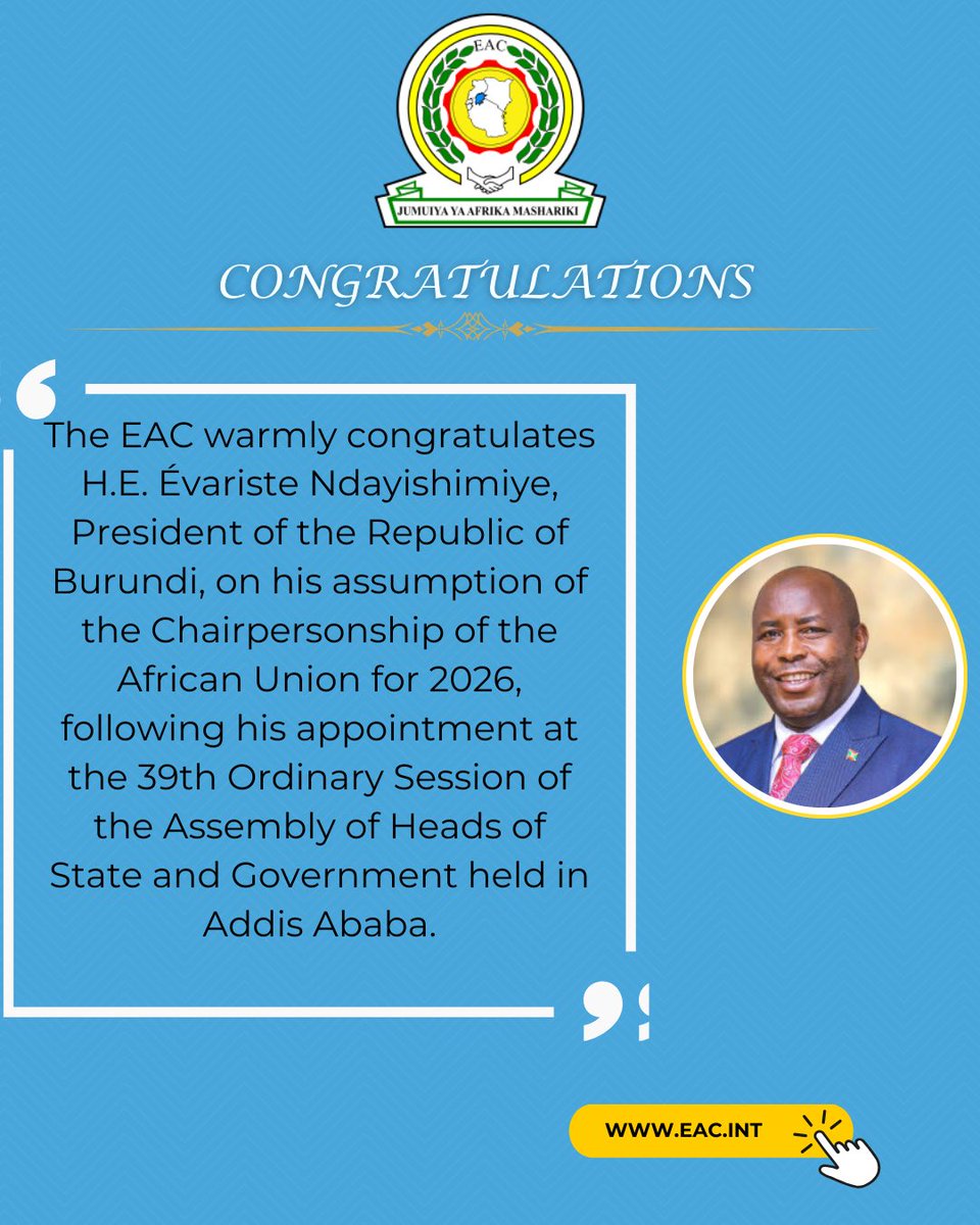 jumuiya's tweet photo. #AUSummit2026 

The EAC heartily congratulates H.E. Évariste Ndayishimiye @GeneralNeva , President of the Republic of #Burundi, on his appointment as Chairperson of the @_AfricanUnion.

The EAC reiterates its commitment to working with the #AU to advance Africa’s shared priorities under Agenda 2063.

@SGNduva @EA_Bunge @EACJCourt @AguerAriik