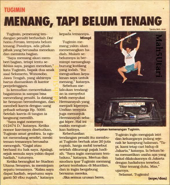 Lelaki yg beruntung itu bernama Tugimin. Dia memenangkan hadiah Daihatsu Feroza, tp kemudian disebutkan hadiahnya diuangkan.

Ingin tani tembakau. Dia bekerja di Jakarta tp aslinya orang Wonosobo.

Menarik, ada pihak yg pengen dapat bagian jg. Juga ttg tafsir mimpi menangkap