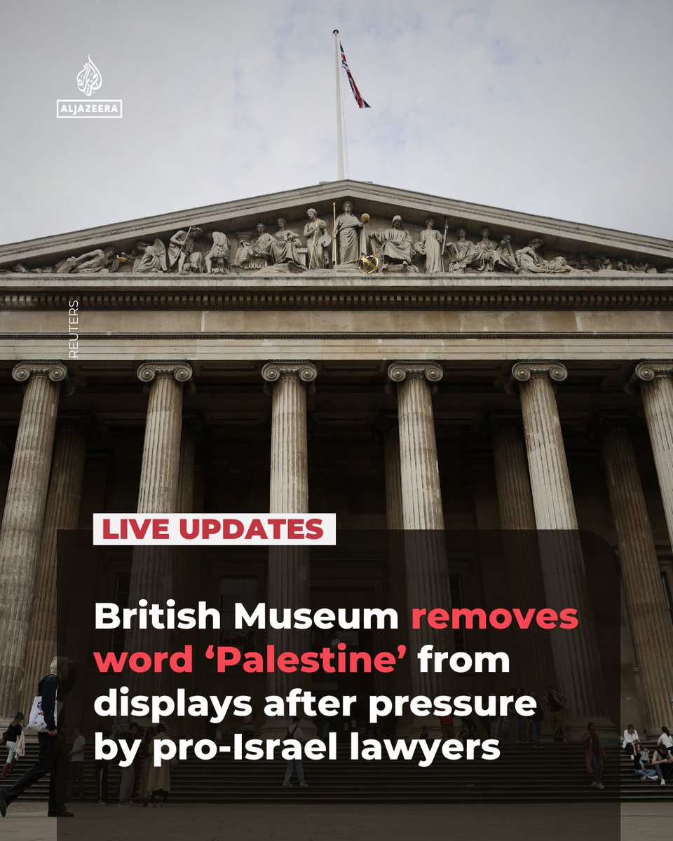 The British Museum has removed the word Palestine from displays about the ancient Middle East following “concerns” by a UK-based Israeli advocacy group.

🔴 LIVE updates: aje.news/imqmhh