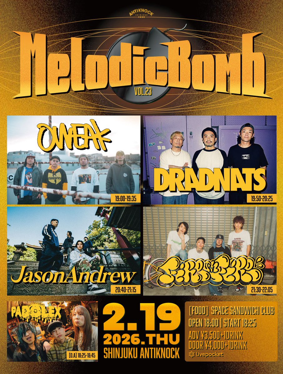 🎼💣今週木曜🔥ﾒﾛﾎﾞﾑ4MANﾛﾝｸﾞｾｯﾄ+OA💣🎼
2026.2/19(木)
shinjuku ANTIKNOCK presents
【Melodic Bomb vol.23】

FIRE ON FIRE <a href="/fireonfire_jp/">FIRE ON FIRE</a> 
DRADNATS <a href="/DRADNATSinfo/">DRADNATS OFFICIAL</a> 
OWEAK <a href="/OWEAKband/">OWEAK</a> 
JasonAndrew <a href="/jasonandrew_bb/">JasonAndrew</a> 
PADOLEX(O.A.) <a href="/padolex_band/">PADOLEX</a> 

🚀FOOD:SPACE SANDWICH CLUB