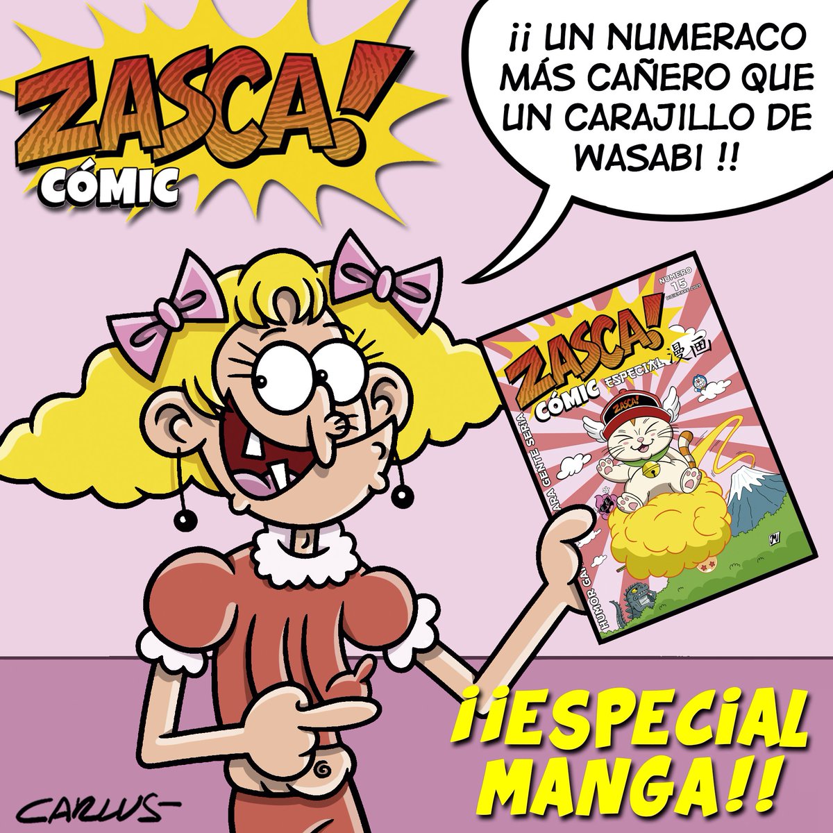 CARLUS monigotero
@carlus_comics (Instagram).
carlus_mv (X).
facebook.com/Carlusmv
ÚLTIMO NÚMERO EN PAPEL
"ESPECIAL MANGA"
(NÚMERO 15),
CON 90 PÁGINAS POR 9€.
ZASCA! TIENDA:
zasca-comic.sumupstore.com