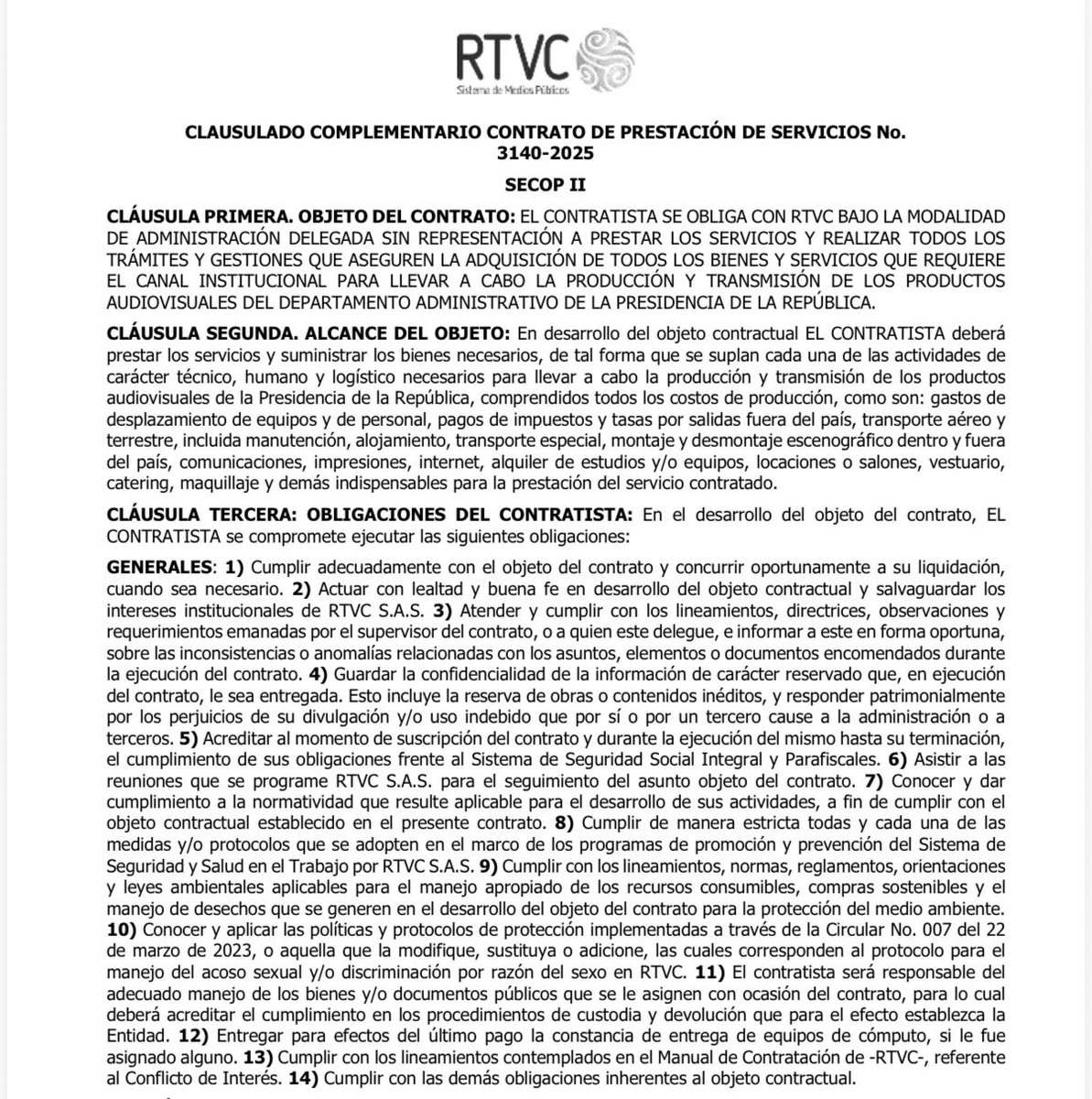Este es el contrato que tiene RTVC con la cooperativa Savi para proveer todos los servicios logísticos y de producción para el cubrimiento de la presidencia de la República. 

Es perverso como <a href="/RevistaSemana/">Revista Semana</a> <a href="/elcolombiano/">El Colombiano</a> <a href="/lasillavacia/">La Silla Vacía</a> y la oposición han querido hacer parecer