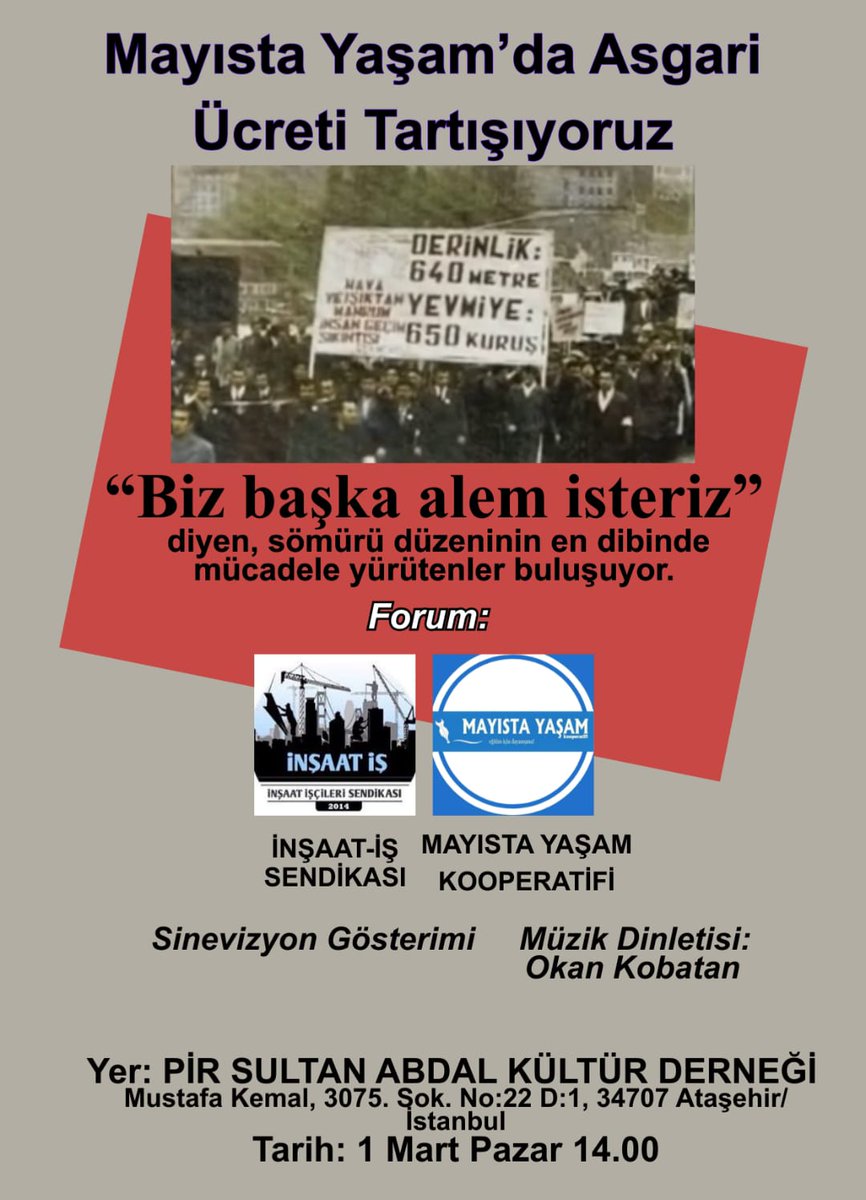 Mayısta Yaşam'da Asgari Ücreti Tartışıyoruz! 
"Biz başka alem isteriz" diyen, sömürü düzeninin en dibinde mücadele yürütenler olarak 1 Mart'ta İnşaat İş Sendikası'nın da (<a href="/insaatsendika/">İnşaat-İş Sendikası</a>) katılacağı forumda buluşuyoruz.

📅 1 Mart Pazar
⏰ 14.00
📍1 Mayıs Mahallesi PSAKD ve Cemevi