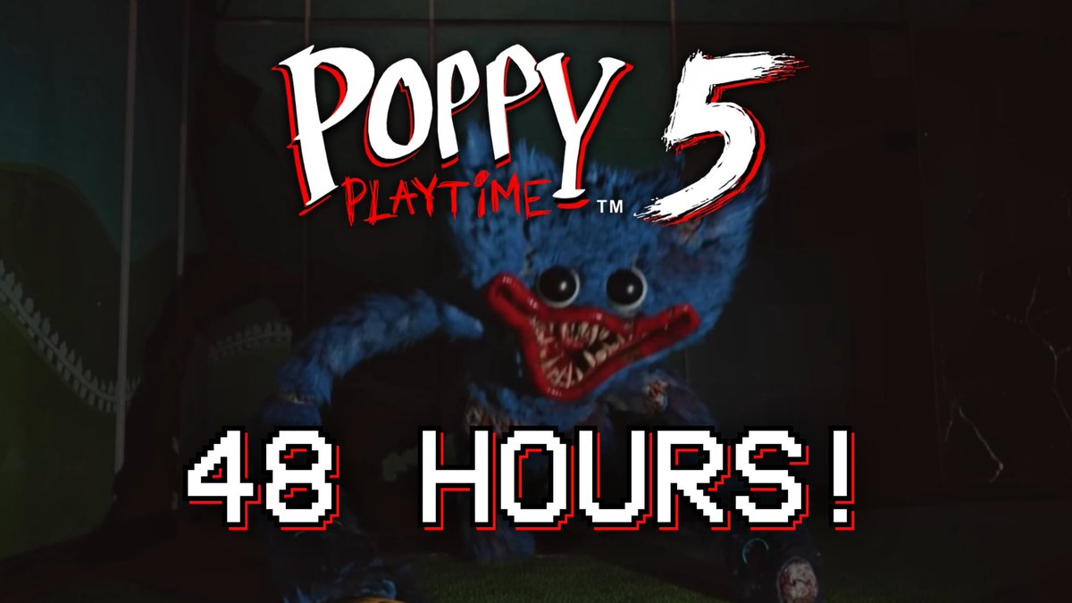 ⏳ 48 HOURS UNTIL #POPPYPLAYTIME CHAPTER 5!‼️🔥