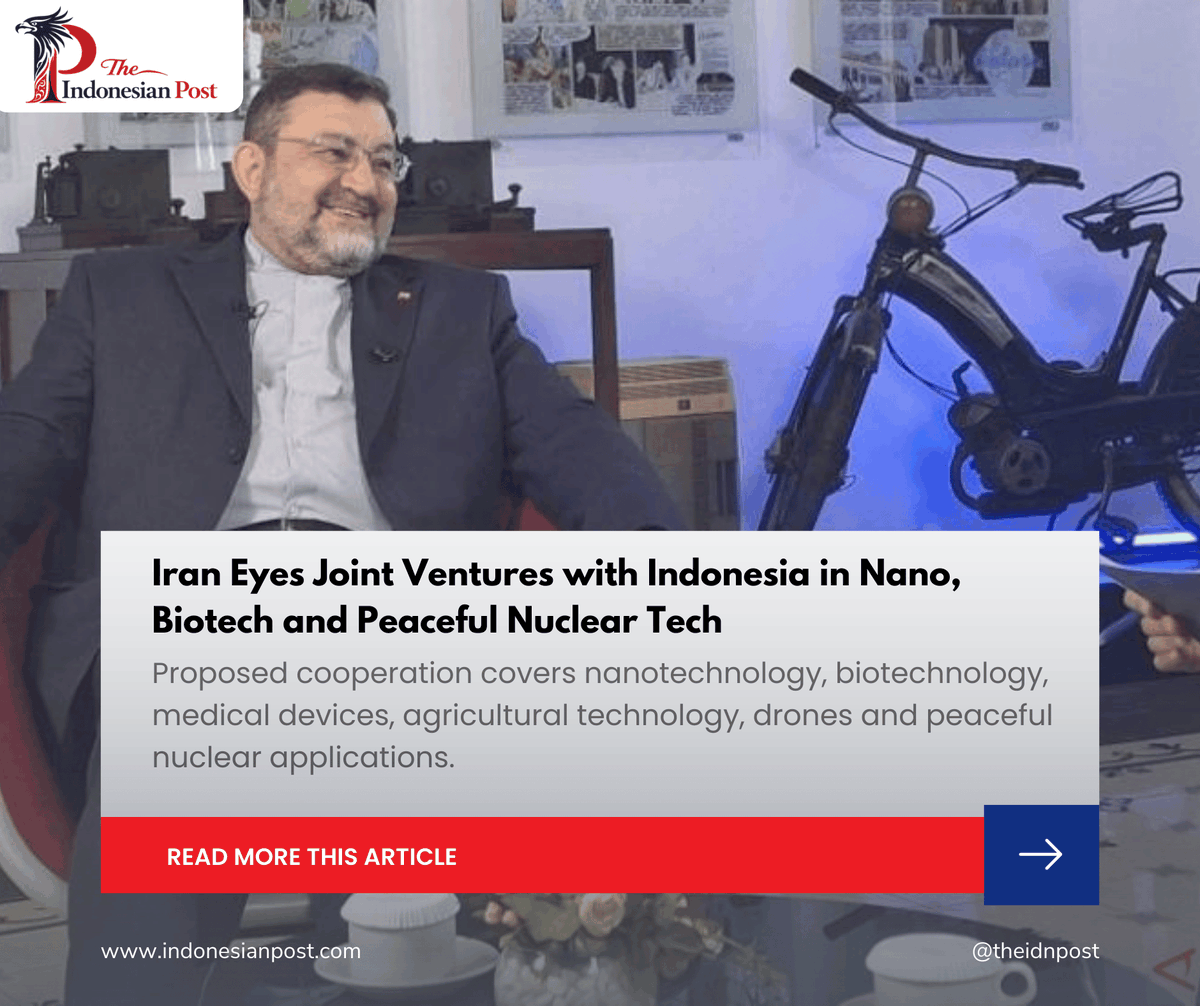Iran Eyes Joint Ventures with Indonesia in Nano, Biotech and Peaceful Nuclear Tech

indonesianpost.com/2026/02/15/ira…

#IranIndonesia
#TechnologyCooperation
#TechTransfer
#JointVenture
#Scholarships
#MedicalDevices
#IndonesiaNews #IndonesianPost #IndonesiaUpdate