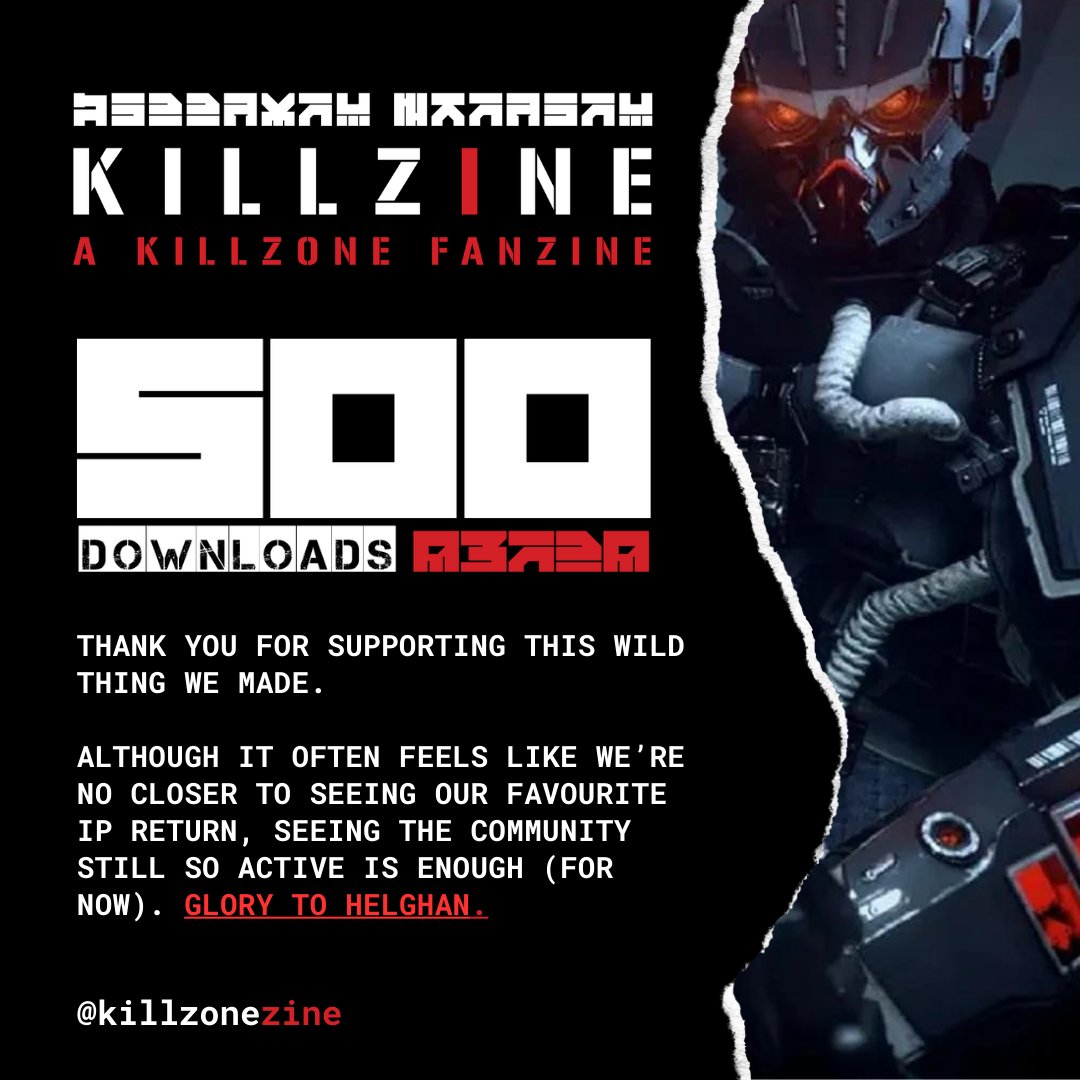 Thank you for the support 🙏

Every download. Every comment. Every like.

Killzine: A Killzone Fanzine was a massive undertaking from a volunteer team of creatives and games industry professionals.

You make it worth the effort ❤️
