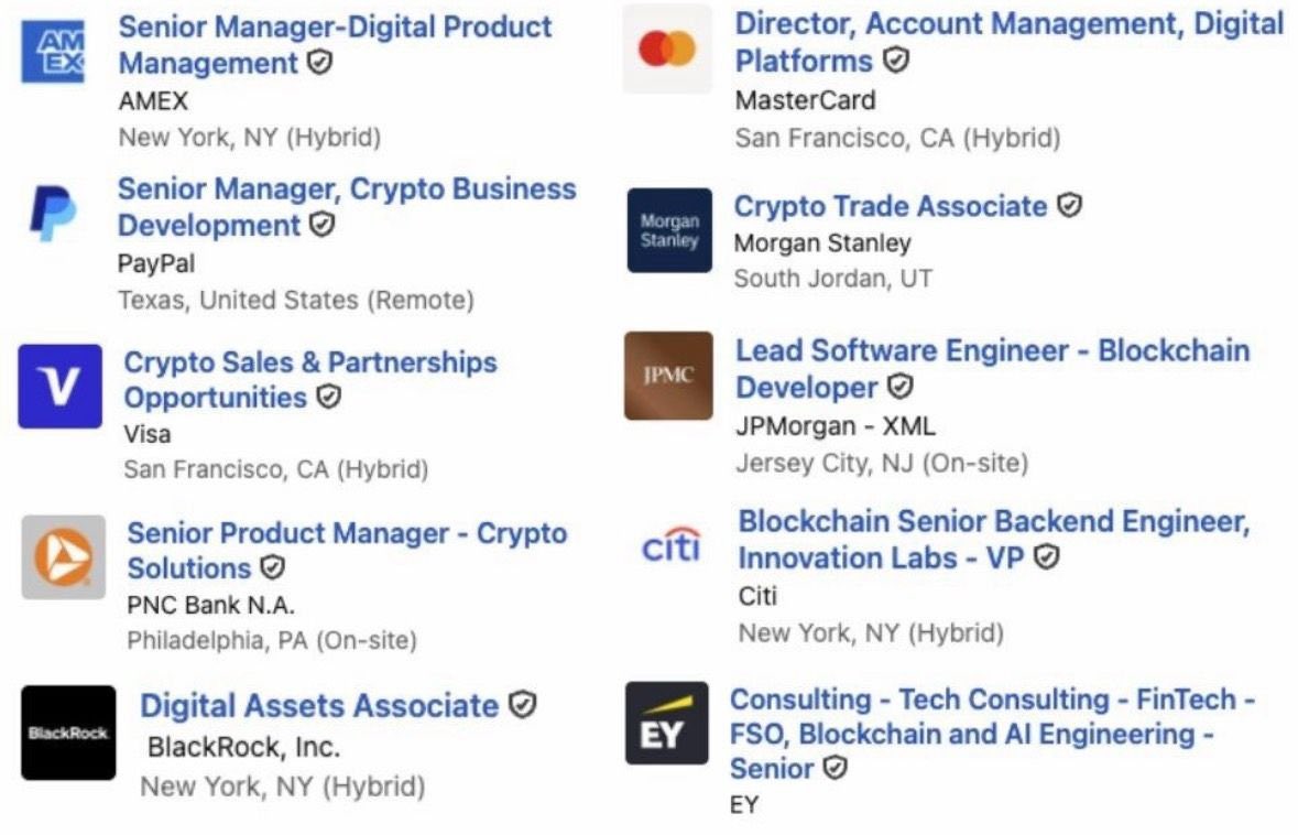 2026: 
• AMEX hiring crypto product managers
• PayPal hiring crypto business development
• Visa hiring crypto sales &amp; partnerships
• JPMorgan hiring blockchain developers
• Morgan Stanley hiring crypto traders
• BlackRock hiring digital assets associates
• Citi hiring