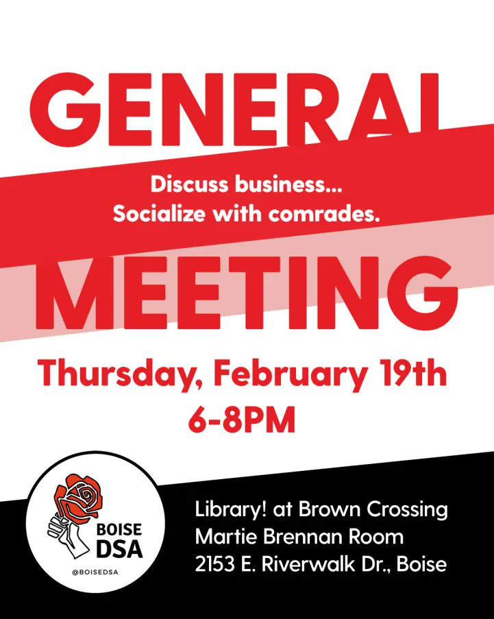 BoiseDSA's tweet photo. Join us for our monthly general meeting on Thursday, February 19th at 6pm. Meet with comrades, learn what we're up to, and help us set goals for the new year as we organize for a better world! https://t.co/OhRw62A0Xg