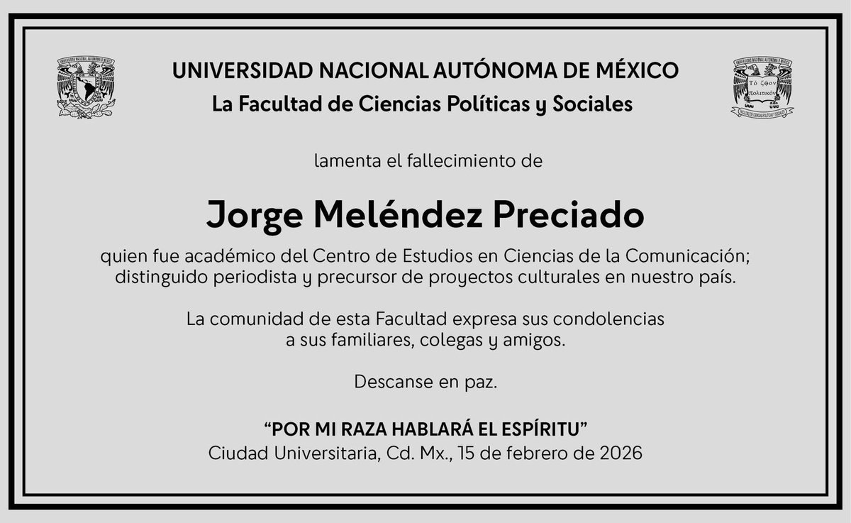UNAM_FCPyS's tweet photo. La Facultad de Ciencias Políticas y Sociales lamenta el fallecimiento de Jorge Meléndez Preciado, quien fue Académico del Centro de Estudios en Ciencias de la Comunicación. 

La comunidad de esta Facultad expresa sus condolencias a sus familiares, colegas y amigos. https://t.co/SwFYB1Zv39