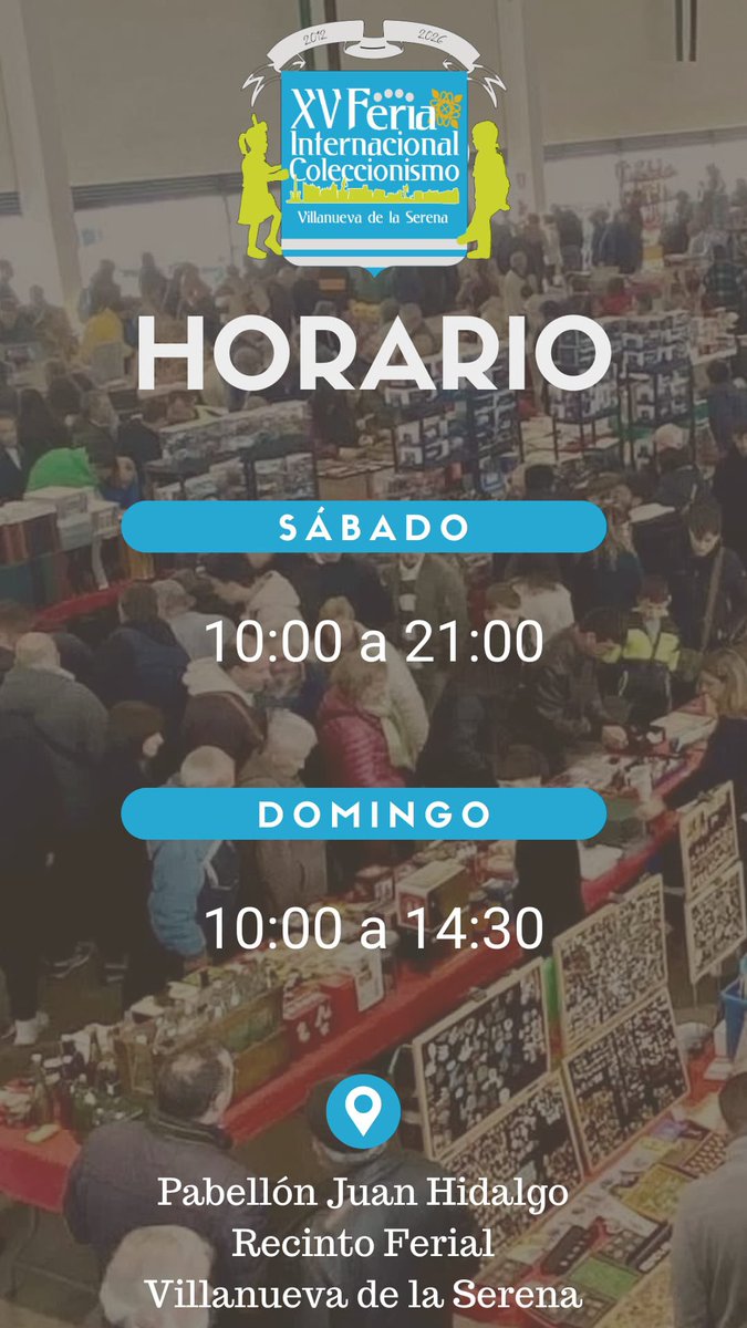 🕰️ Horario de nuestra XV Feria Internacional de #Coleccionismo Villanueva de la Serena. 
🗓️ Sábado 7 y Domingo 8 de Marzo 2026.