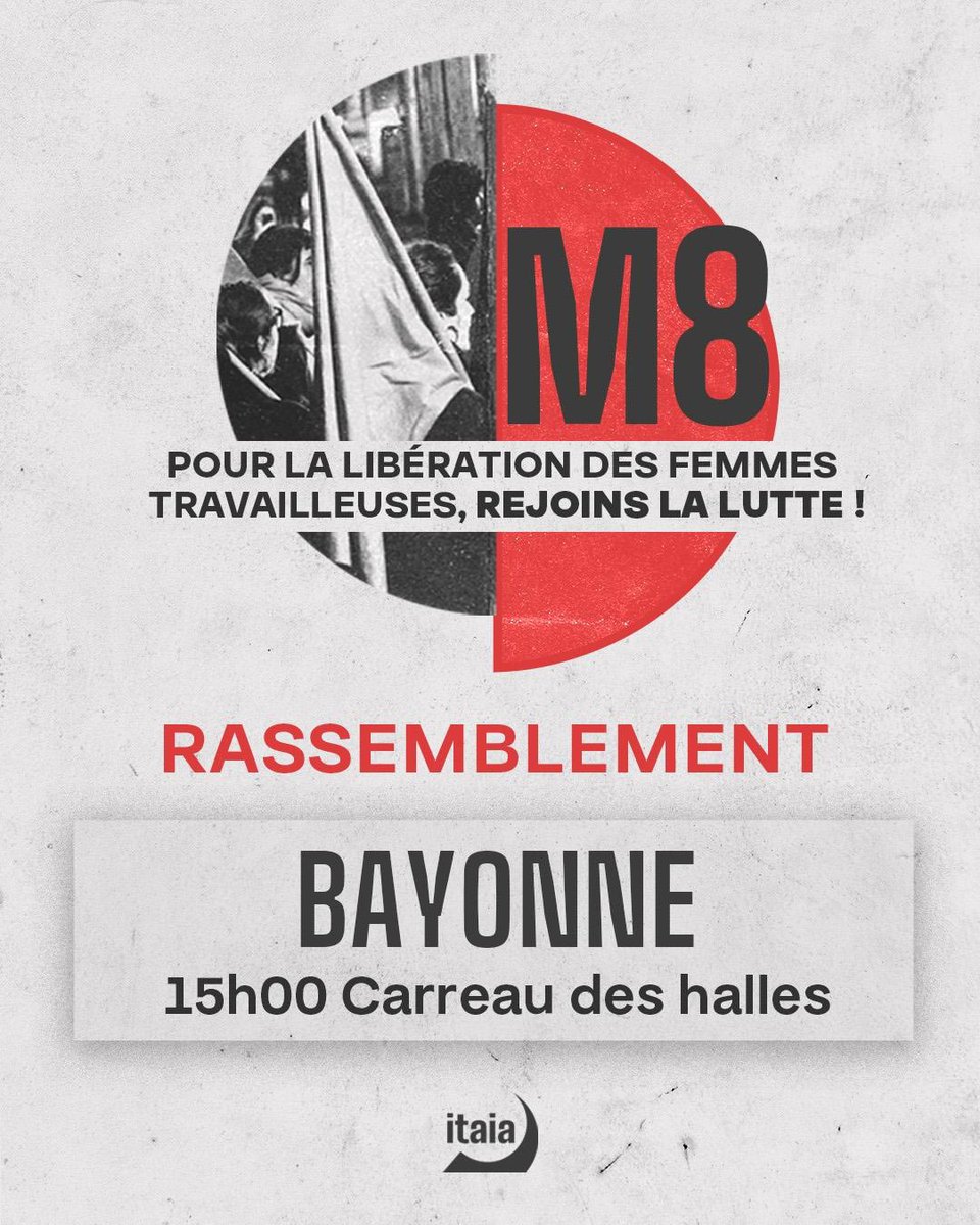 M8 | Emazte langileok askatzeko batu borrokara ! 

8MARS | Pour la libération des femmes travailleuses, rejoins la lutte !