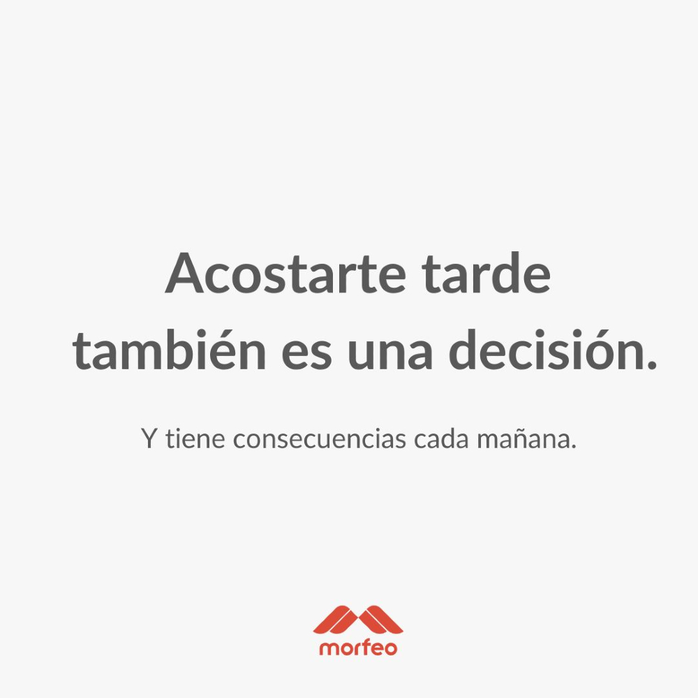 Acostarte tarde también es una decisión.

Y se nota al día siguiente.