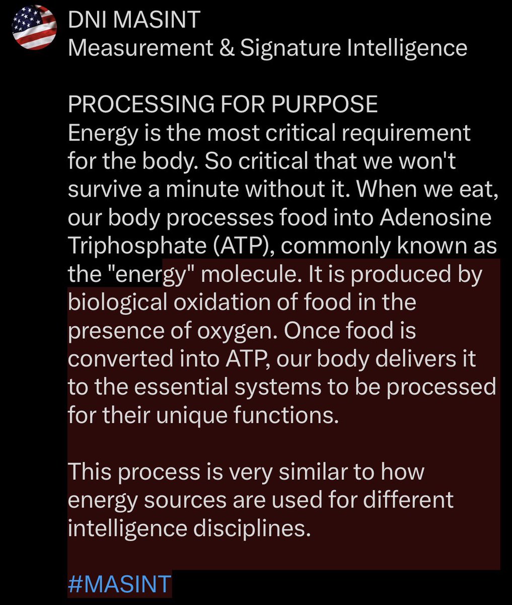 F_K_Factor's tweet photo. DNI MASINT
Measurement & Signature Intelligence
PROCESSING FOR PURPOSE
Energy is the most critical requirement for the body. So critical that we won't survive a minute without it.
This process is very similar to how energy sources are used for different intelligence disciplines https://t.co/w5a6vDFjWZ