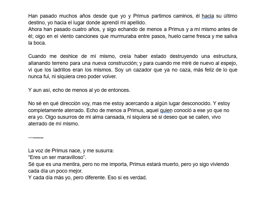 Minihistoria de mi novela - Quién Teme Al Lobo Feroz.
Sé que algún día la terminaré.