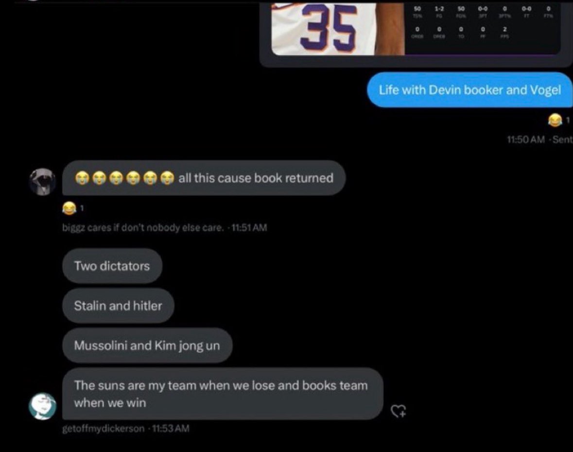 🚨: A leaked DM from Kevin Durant’s now exposed burner which shows him talking shit about Devin Booker: 

“Two dictators [Devin Booker and Frank Vogel], Stalin and hitler. Mussolini and Kim jong un.” 

“The Suns are my team when we lose and Book’s team when we win.”