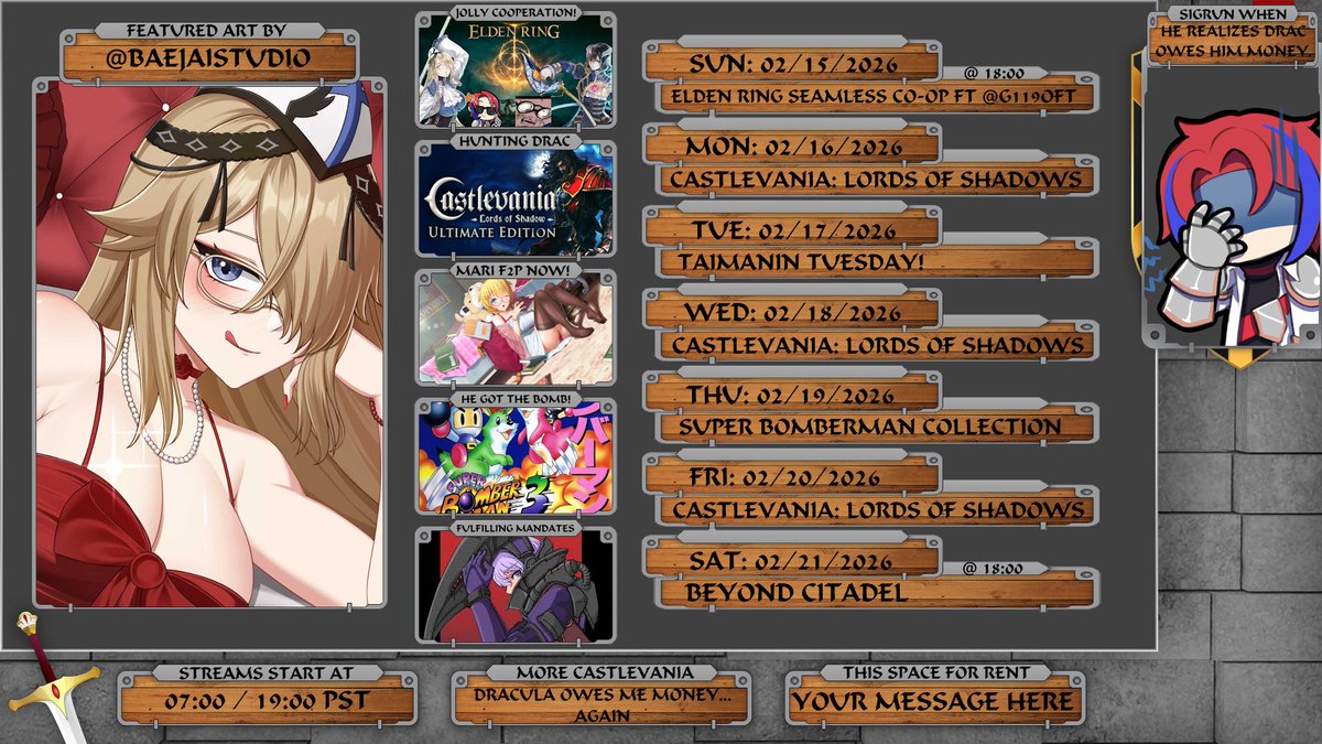 Schedule for 02/15/2026 up now!
Featured art: <a href="/baejaistudio/">Baejai Studio / Comms Open</a> 
#Vtubers #ENVtuber 

SUN: Elden Ring Seamless Co-op w/ <a href="/G119ofT/">G119</a> @ 06:00 PM/18:00 PST
MON/WED/FRI: #Castlevania: Lords of Shadows
TUE: Taimanin Tue
THU: Super Bomberman Collection
SAT: Beyond Citadel @ 06:00 PM/18:00 PST