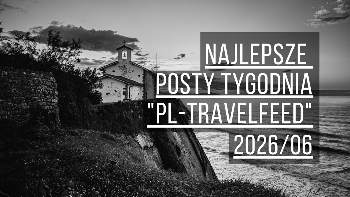 TravelfeedP's tweet photo. Najlepsze posty tygodnia "pl-travelfeed" 2026/06 https://t.co/RV2L2i57pS #polish #travelfeedPL #konkurs #contest przez @joinTravelFeed https://t.co/YNqgHeghT8