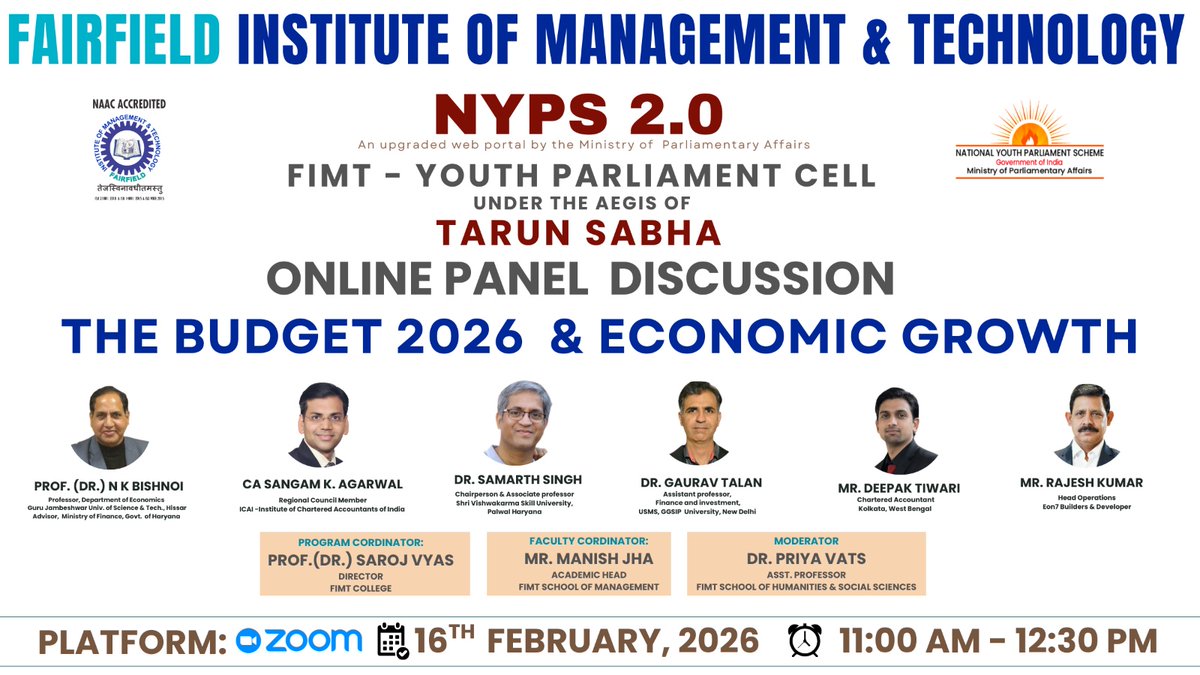 FIMTDELHI's tweet photo. 🎙️ Online Panel Discussion on “The Budget 2026 &amp; Economic Growth” by the Youth Parliament Cell, FIMT under NYPS 2.0.
 16 Feb 2026 | Zoom Join experts as they discuss Budget 2026, economic policies &amp; growth outlook of India.  #NYPS #Budget2026 https://t.co/0KHxkChTLK