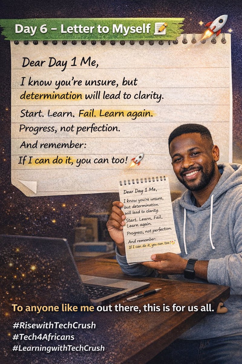 Advice to Past Me 📝
To anyone just starting like I did:
Be determined. Start first. Clarity will come.
Every journey begins with a single step. Keep going — you’ve got this! 💻✨
#RisewithTechCrush
#Tech4Africans
#LearningwithTechCrush
<a href="/TechCrushHQ/">TechCrush.pro</a>