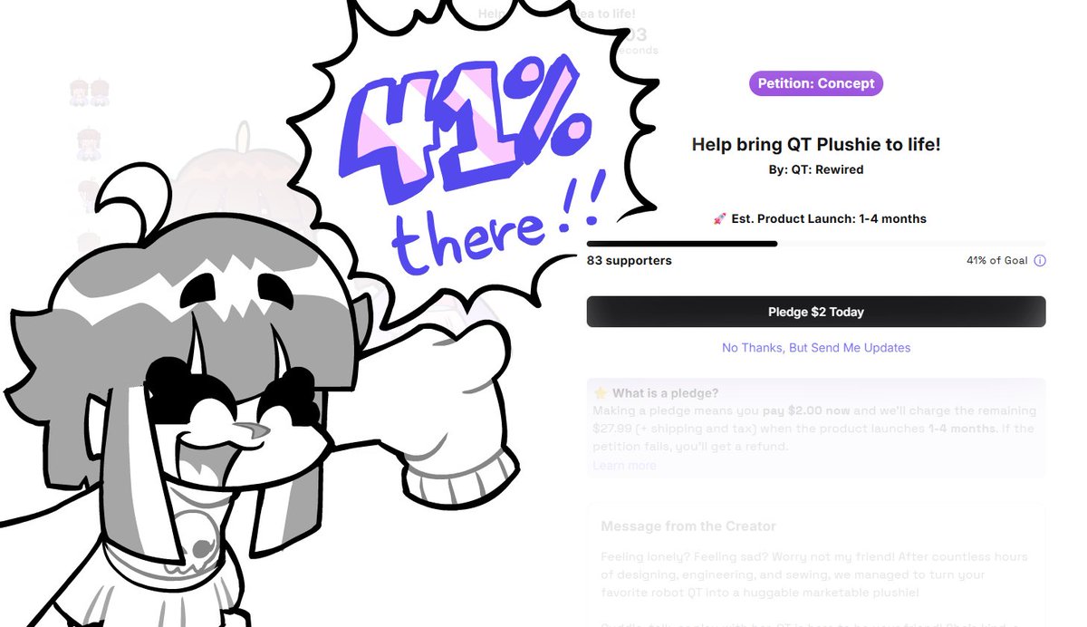 With 83 supporters, we're 41% there  !!! 🚨

We still have 6 days left ! So keep the pledges going to bring the QT Plushie to life !

makeship.com/petitions/qt-p…