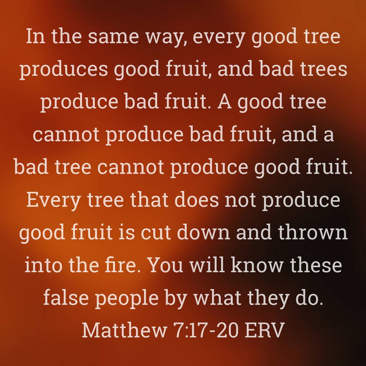 Matthew 7:17-20 ERV
bible.com/bible/406/mat.…