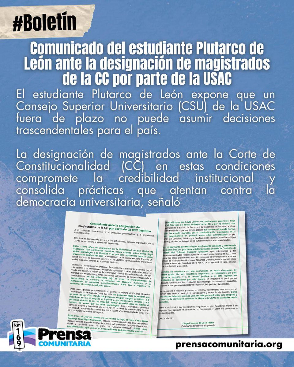 “No podemos dejar de señalar que se trata de un CSU donde 26 personas ocupan cargos vencidos"

En un comunicado, el estudiante Plutarco de León, cuestiona la legitimidad del actual Consejo Superior Universitario (CSU) para designar magistrados ante la Corte de Constitucionalidad