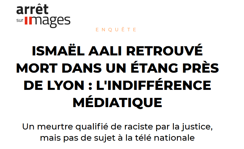 Quelqu'un peut nous expliquer pourquoi le meurtre raciste d'Ismael Aali, 20 ans, retrouvé dans un étang près de Lyon en janvier n'a déclenché aucun emballement médiatique contrairement à celui de Quentin ? Y aurait-il un lien avec le prénom et l'origine de la victime ?