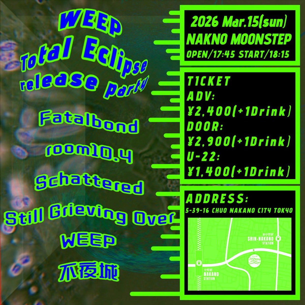 SGOでWEEPレコ発ムンステ場所に出演します🔥取り置きお気軽に！

2026.3.15(日)
中野MOONSTEP
WEEP 1st Album "Total Eclipse" Release Tour

ADV ¥2,400/DOOR ¥2,900
/U-22 ¥1,400
+1Drink

OPEN/START 17:45/18:15

・WEEP
・room10.4
・Schattered
・Still Grieving Over
・Fatalbond
・不夜城